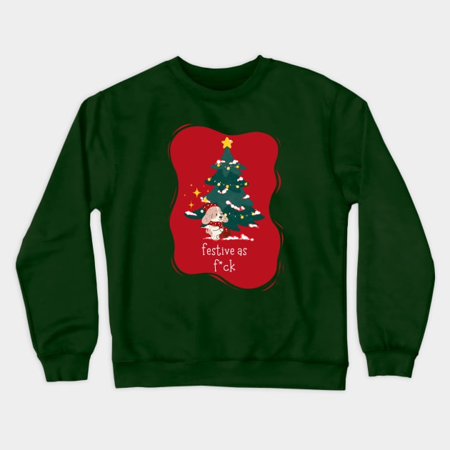 Festive as F*ck - Festive AF Dog Crewneck Sweatshirt by applebubble